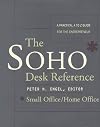The SOHO* Desk Reference: A Practical A to Z Guide for Entrepreneur