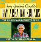 Jerry Grahams Complete Bay Area Backroads
