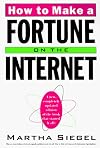 How To Make a Fortune on the Internet: New, Completely Updated Edition of the Book That Started It All!, A