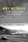 Why We Drive: Toward a Philosophy of the Open Road