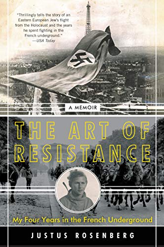 The Art of Resistance: My Four Years in the French Underground: A Memoir cover