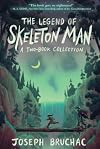 The Legend of Skeleton Man: Skeleton Man and The Return of Skeleton Man