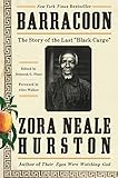 Barracoon The Story Of The Last Black Cargo