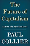The Future Of Capitalism Facing The New Anxieties
