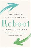 Reboot Leadership And The Art Of Growing Up