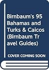 Birnbaum's 95 Bahamas and Turks & Caicos (Birnbaum Travel Guides)