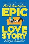 This Is Kind of an Epic Love Story