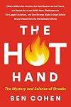 The Hot Hand: The Mystery and Science of Streaks