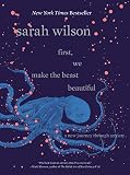 First, We Make the Beast Beautiful