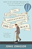 The Accidental Further Adventures Of The Hundredyearold Man A Novel