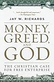 Money Greed And God 10th Anniversary Edition The Christian Case For Free Enterprise