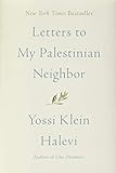 Letters To My Palestinian Neighbor