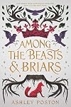 Among the Beasts and Briars