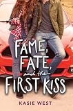 Fame Fate And The First Kiss