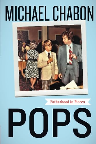 Pops: Fatherhood in Pieces book cover