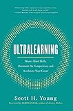 Ultralearning Master Hard Skills Outsmart The Competition And Accelerate Your Career