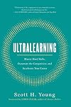 Ultralearning: Master Hard Skills, Outsmart the Competition, and Accelerate Your Career