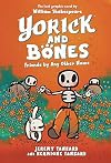 Yorick and Bones: Friends by Any Other Name
