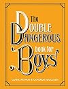 The Double Dangerous Book for Boys
