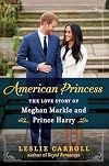 American Princess: The Love Story of Meghan Markle and Prince Harry