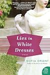 Lies in White Dresses: A Novel