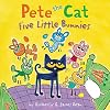 Pete the Cat: Five Little Bunnies: An Easter And Springtime Book For Kids
