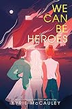 Book cover for “We Can Be Heroes”
