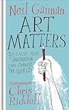 Art Matters: Because Your Imagination Can Change the World