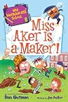 My Weirder-est School #8: Miss Aker Is a Maker!