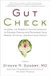 Gut Check: Unleash the Power of Your Microbiome to Reverse Disease and Transform Your Mental, Physical, and Emotional Health
