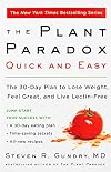 The Plant Paradox Quick and Easy: The 30-Day Plan to Lose Weight, Feel Great, and Live Lectin-Free