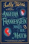 Angelika Frankenstein Makes Her Match