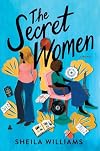 The Secret Women: A Novel