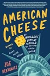 American Cheese: An Indulgent Odyssey Through the Artisan Cheese World