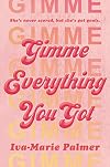Gimme Everything You Got
