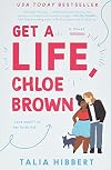 Get a Life, Chloe Brown