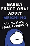 Barely Functional Adult: It'll All Make Sense Eventually