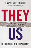 They Dont Represent Us Reclaiming Our Democracy