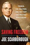 Saving Freedom: Truman, the Cold War, and the Fight for Western Civilization