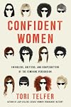 Confident Women: Swindlers, Grifters, and Shapeshifters of the Feminine Persuasion