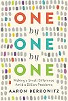 One by One by One: Making a Small Difference Amid a Billion Problems