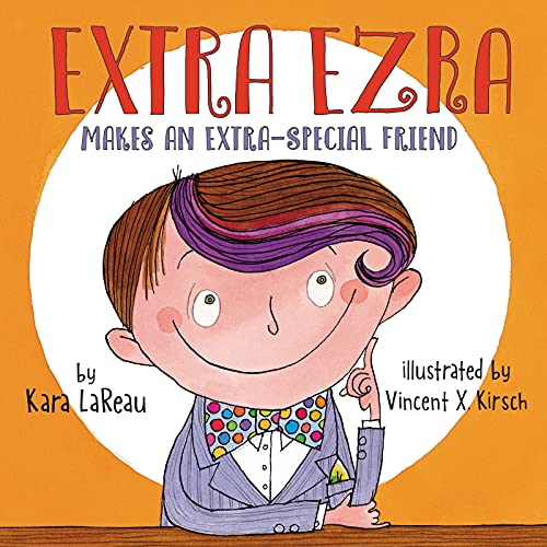Extra Ezra Makes an Extra-Special Friend book cover