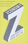 Zconomy: How Gen Z Will Change the Future of Business―and What to Do About It