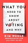 What You Need to Know About Voting and Why