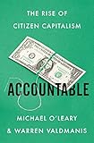 Michael O'Leary, co-author of Accountable: The Rise of Citizen Capitalism. Episode 271 of My Quest for the Best, the podcast for ambitious small business leaders. Visit: www.myQuestForTheBest.com and subscribe so you never miss an episode.