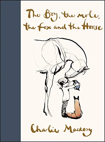 Cover of The Boy, the Mole, the Fox and the Horse: Inspiring Conversations on Hope, Love and Personal Growth