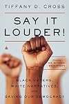 Say It Louder! Black Voters, White Narratives, and Saving Our Democracy