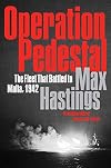 Operation Pedestal: The Fleet That Battled to Malta, 1942