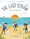 The Last Straw: Kids vs. Plastics