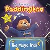 The Adventures of Paddington: The Magic Trick